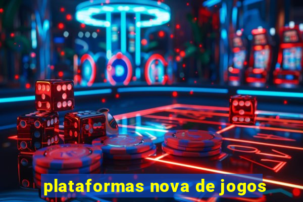 plataformas nova de jogos