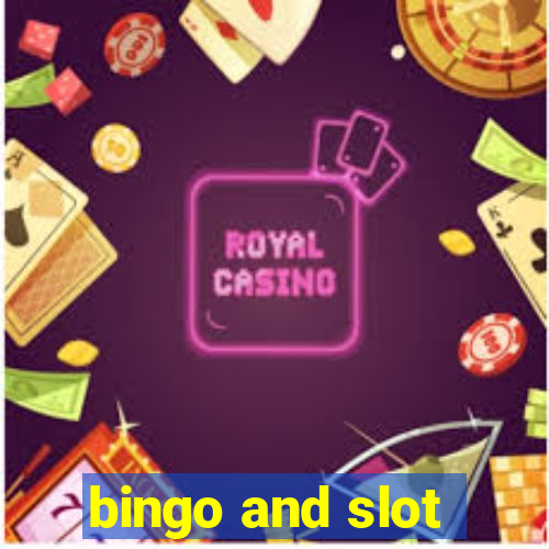 bingo and slot