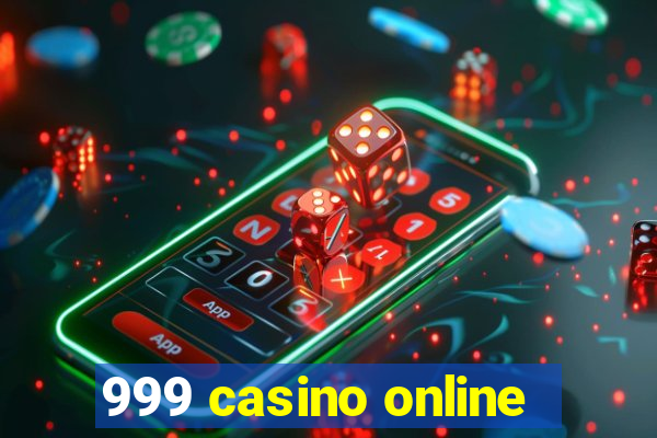 999 casino online