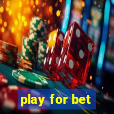 play for bet