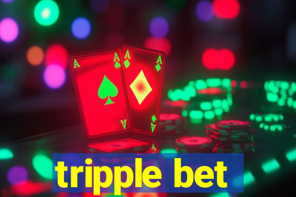 tripple bet