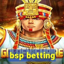 bsp betting