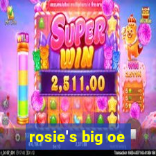 rosie's big oe