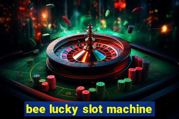 bee lucky slot machine