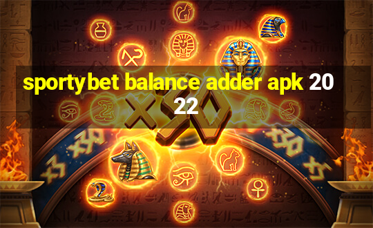 sportybet balance adder apk 2022