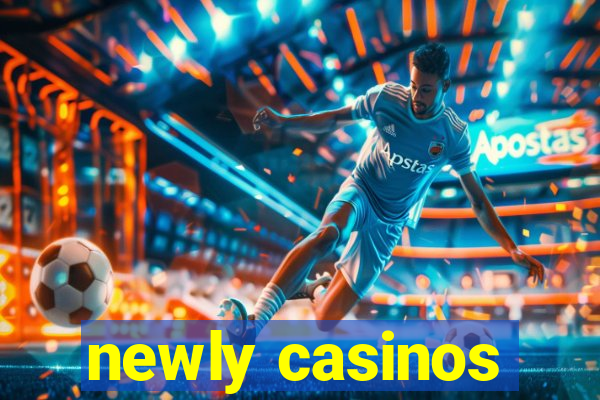 newly casinos