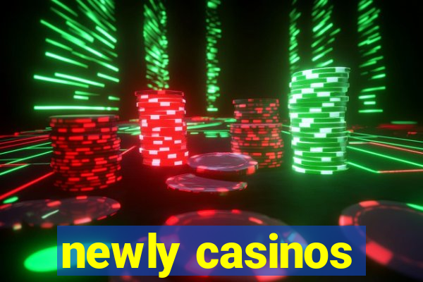 newly casinos