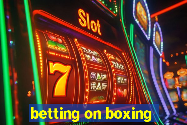 betting on boxing