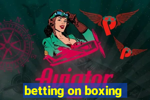 betting on boxing