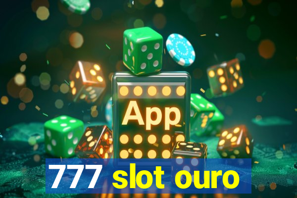 777 slot ouro