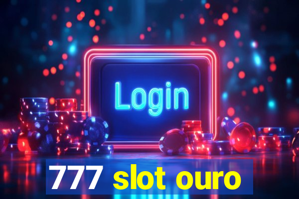 777 slot ouro