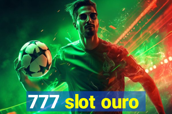 777 slot ouro