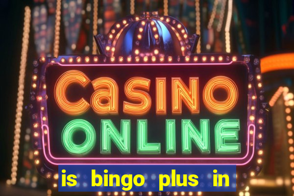 is bingo plus in gcash legit