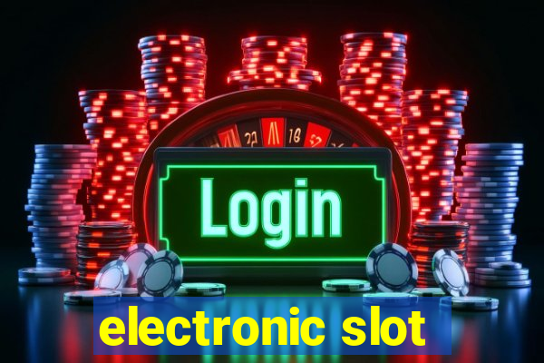 electronic slot