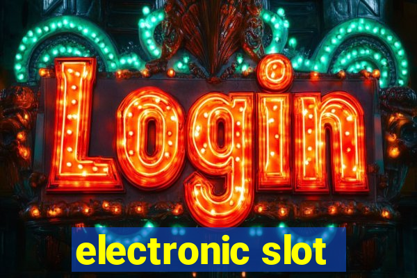 electronic slot