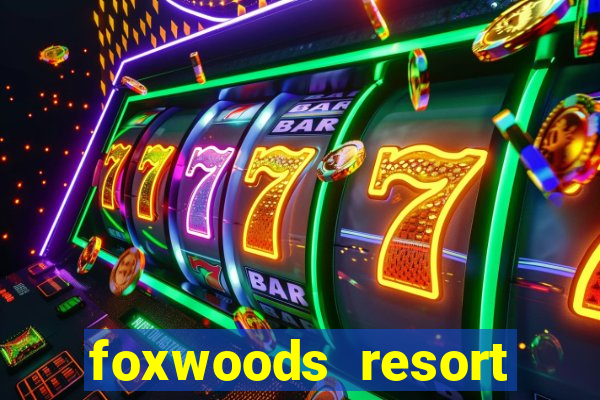 foxwoods resort casino hotels