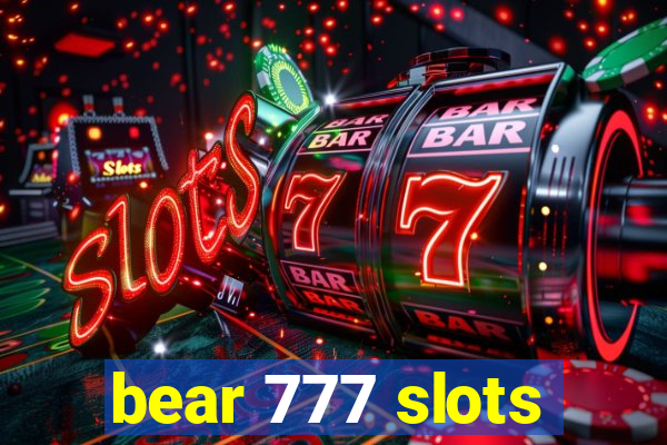 bear 777 slots