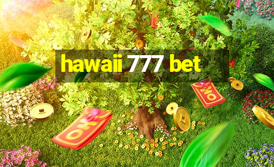 hawaii 777 bet