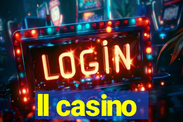 ll casino