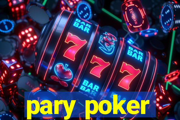 pary poker