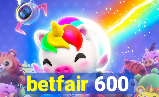 betfair 600