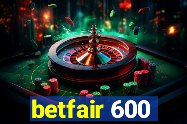 betfair 600