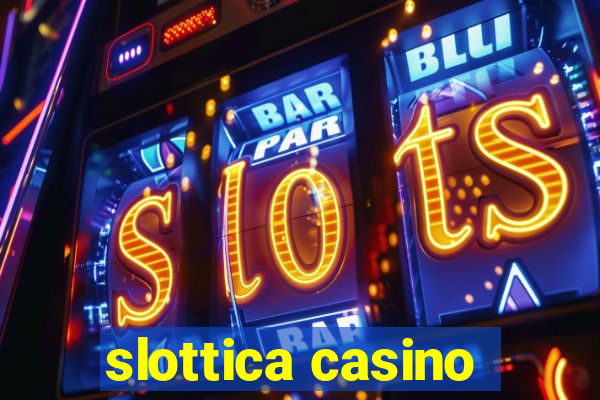 slottica casino