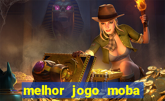 melhor jogo moba para celular