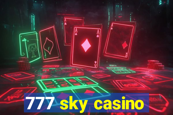 777 sky casino