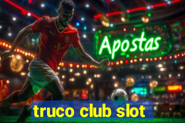 truco club slot