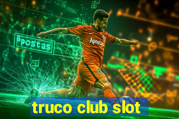 truco club slot