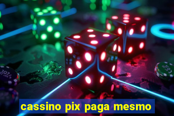 cassino pix paga mesmo