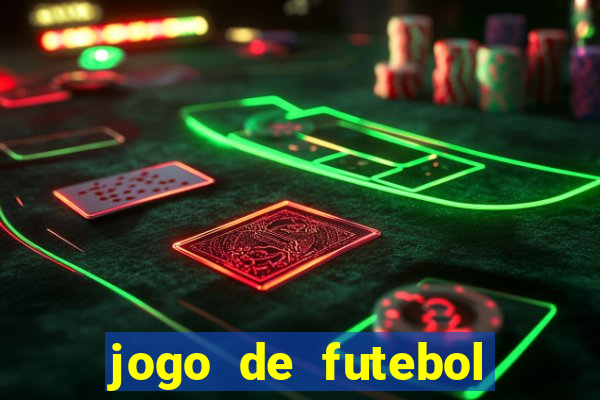 jogo de futebol para ganhar dinheiro