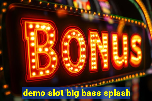 demo slot big bass splash