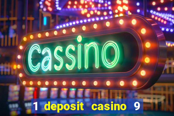 1 deposit casino 9 masks of fire