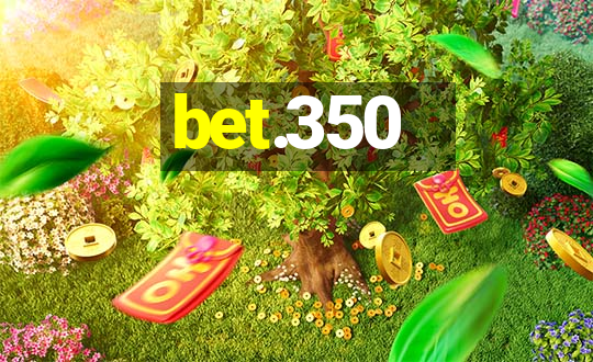 bet.350