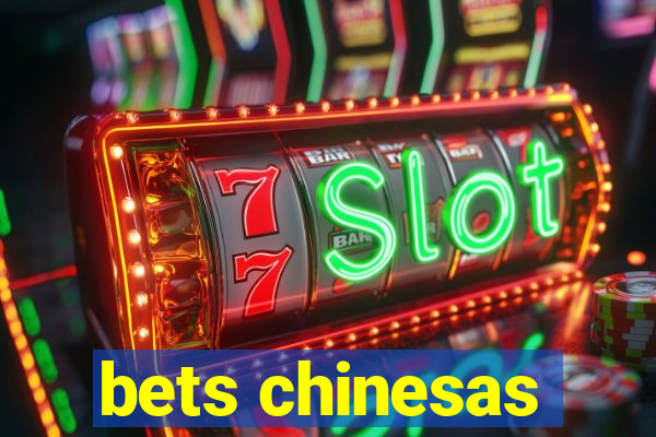 bets chinesas