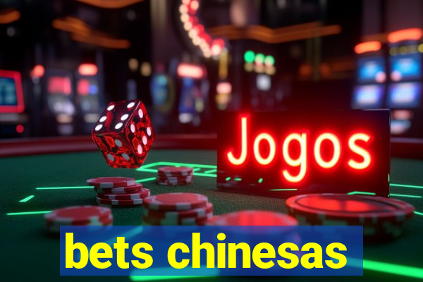 bets chinesas