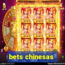 bets chinesas