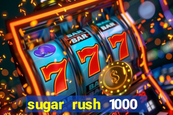 sugar rush 1000 demo slot