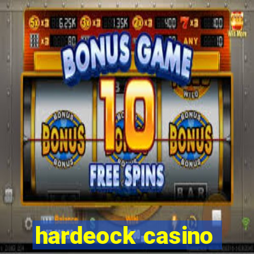 hardeock casino