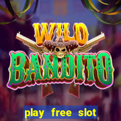 play free slot machine games