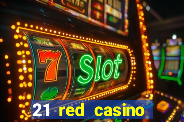 21 red casino bonus code