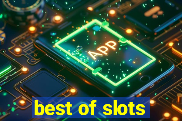 best of slots