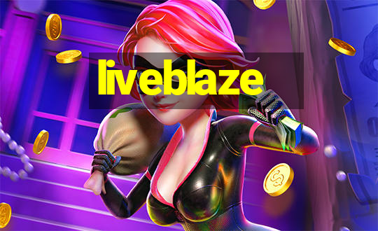 liveblaze