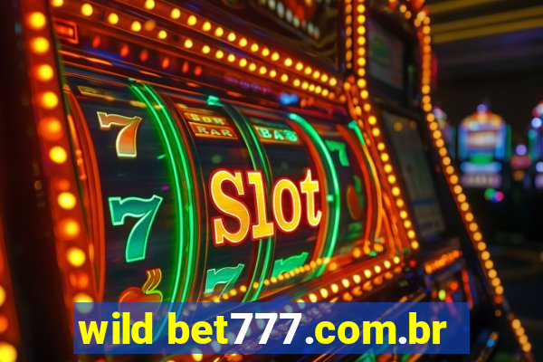 wild bet777.com.br