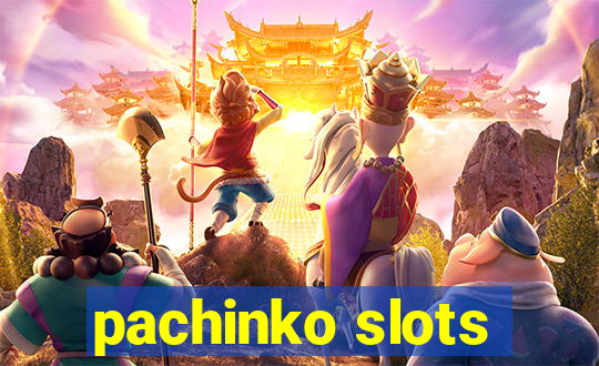 pachinko slots