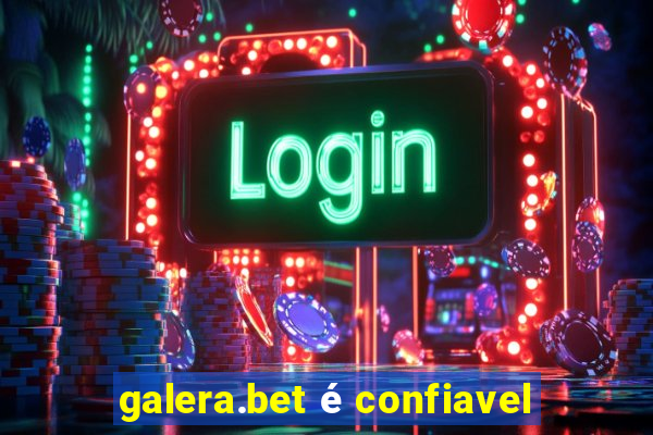 galera.bet é confiavel