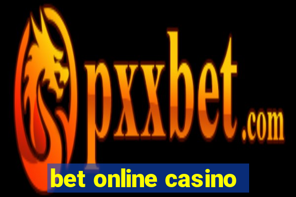 bet online casino