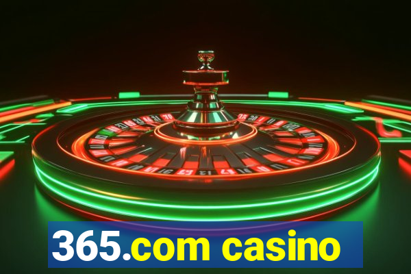 365.com casino